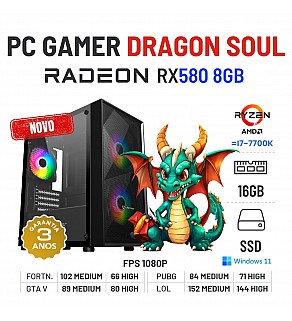 PC GAMER DRAGON SOUL NOVO | RX580-8GB | RYZEN 3 = i7-7700K | 16GB RAM | 480GB SSD